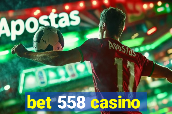 bet 558 casino